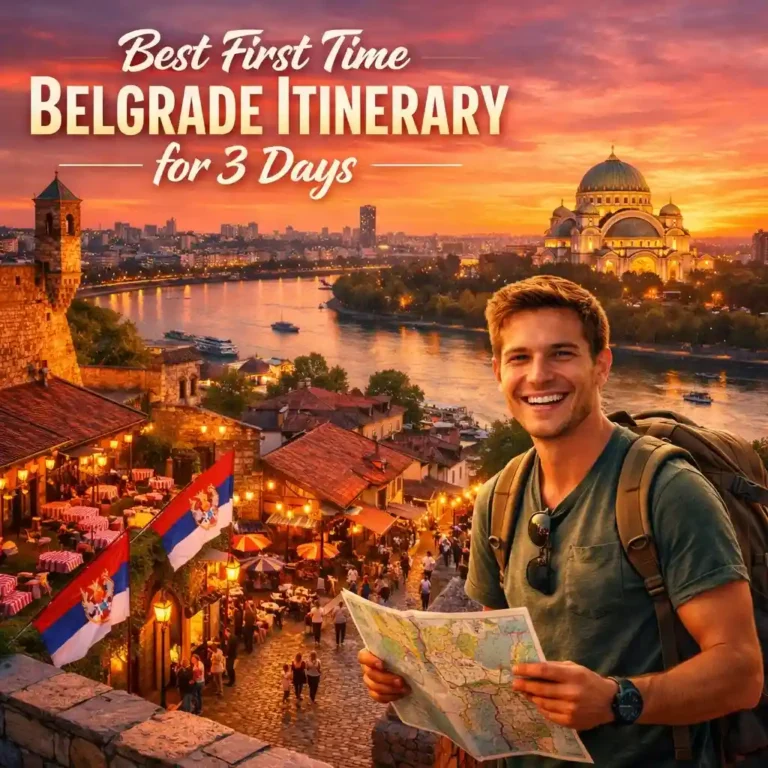 Best First Time Belgrade Itinerary for 3 Days